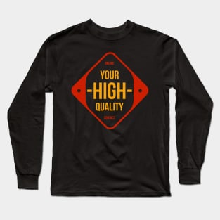 high quality quote Long Sleeve T-Shirt